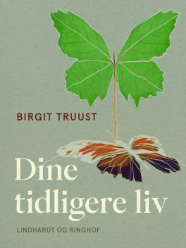 Dine tidligere liv, Birgit Truust