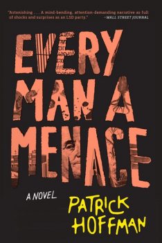 Every Man a Menace, Patrick Hoffman