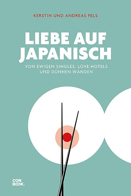 Liebe auf Japanisch, Kerstin Fels, Andreas Fels