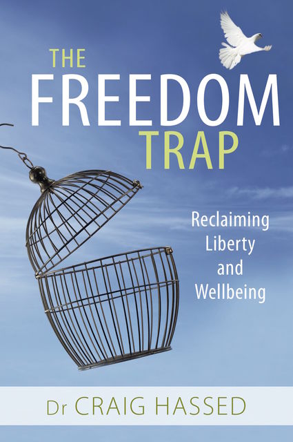 The Freedom Trap, Craig Hassed