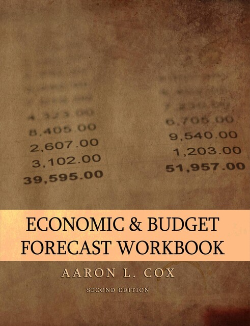 Economic & Budget Forecast Workbook, Aaron L. Cox