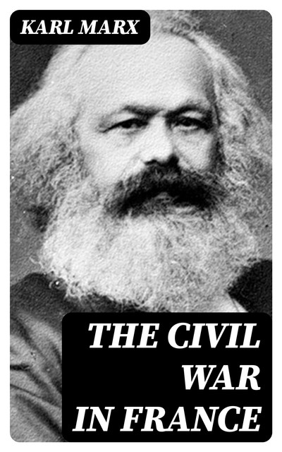 The Civil War in France, Karl Marx