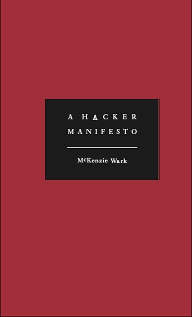 A Hacker Manifesto, McKenzie Wark