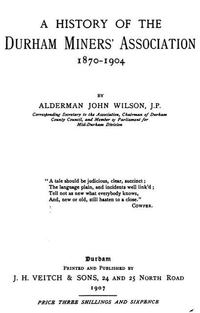 A History of the Durham Miner's Association 1870–1904, John Wilson