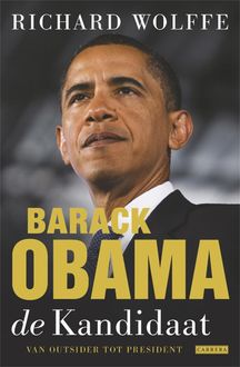 Barack Obama, de kandidaat, Richard Wolfe