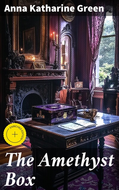 The Amethyst Box, Anna Katharine Green