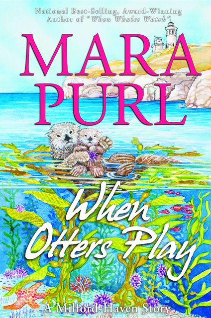When Otters Play, Mara Purl