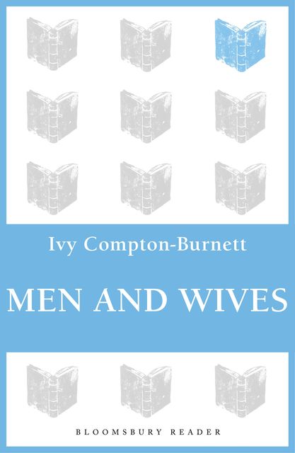 Men and Wives, Ivy Compton-Burnett