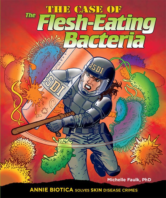 The Case of the Flesh-Eating Bacteria, Michelle Faulk