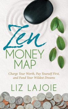 Zen Money Map, Liz Lajoie