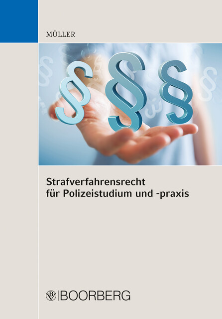 Strafverfahrensrecht für Polizeistudium und -praxis, Kai Müller
