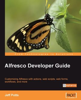 Alfresco Developer Guide, Jeff Potts