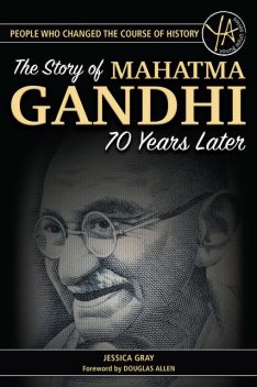 The Story of Mahatama Gandhi's Assassination 70 Years Later, Jessica Gray