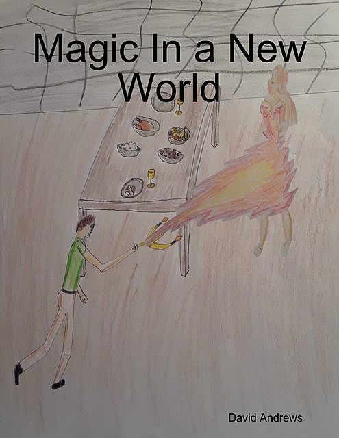 Magic In a New World, David Andrews