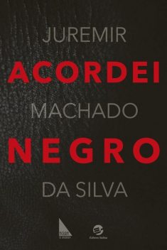 Acordei Negro, Juremir Machado da Silva