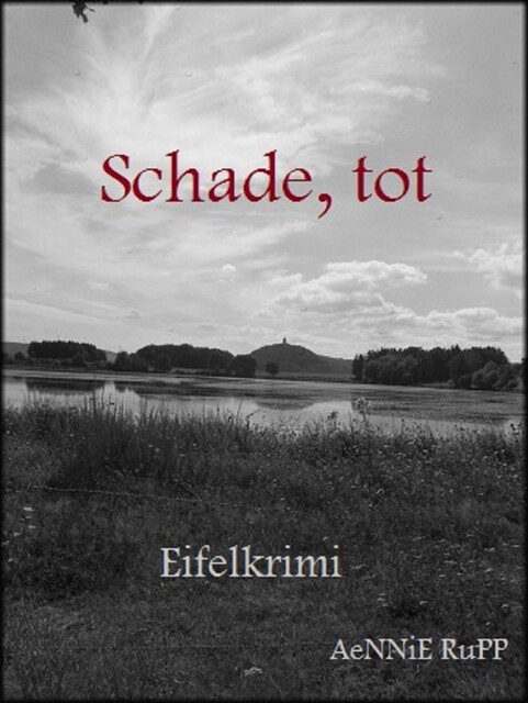 Schade, tot, AeNNiE Rupp