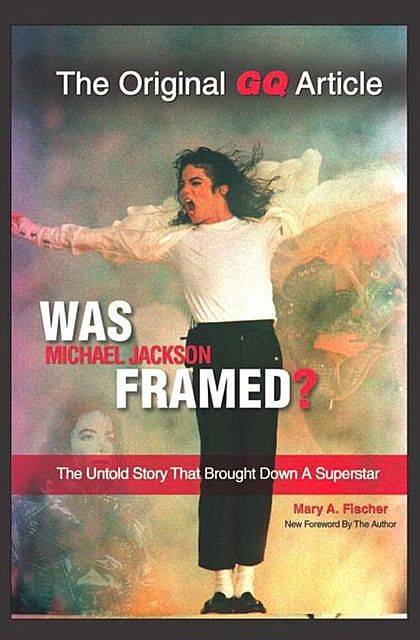 Was Michael Jackson Framed, Mary Fischer