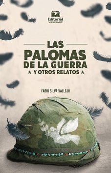 Las palomas de la guerra, Fabio Silva Vallejo
