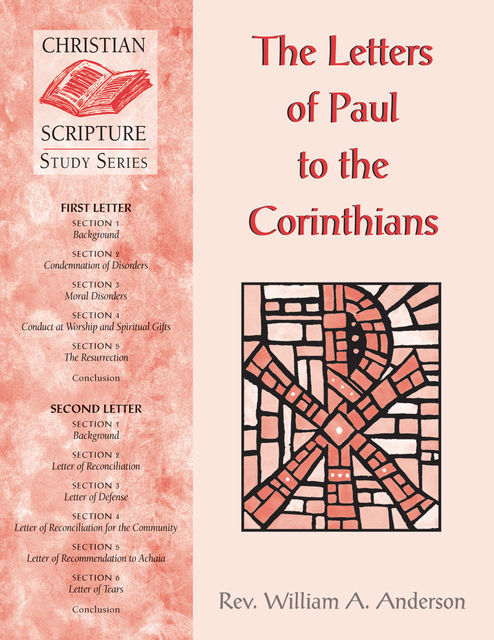 The Letters of Paul to the Corinthians, William A.Anderson