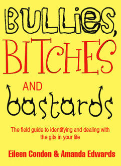 Bullies, Bitches and Bastards, Amanda Edwards, Eileen Condon