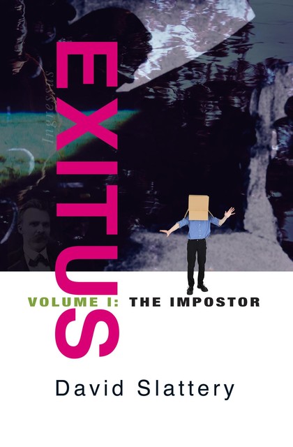 Exitus Volume I – The Imposter, David Slattery