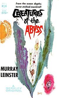 Creatures of the Abyss, Murray Leinster