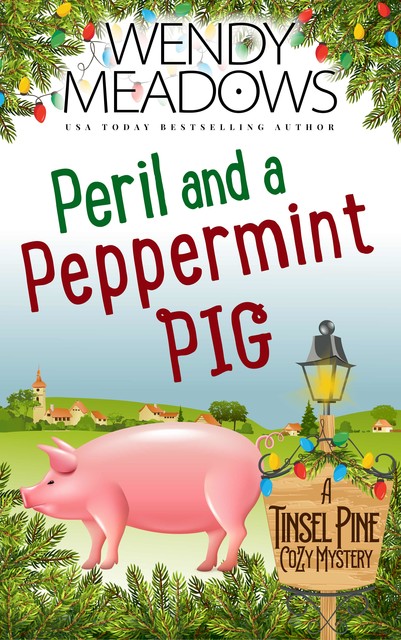 Peril and a Peppermint Pig, Wendy Meadows