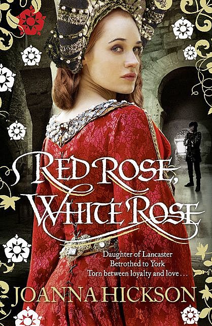 Red Rose, White Rose, Joanna Hickson