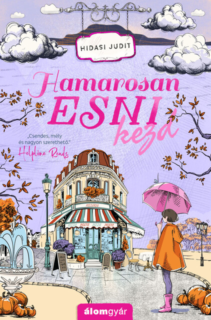 Hamarosan esni kezd, Hidasi Judit
