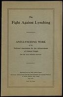 The Fight Against Lynching Anti-Lynching Work of the National Association for the Advancement of Colored People for the Year Nineteen Eighteen, National Association for the Advancement of Colored People
