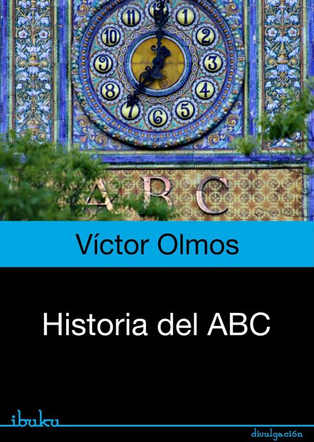 Historia del ABC, Victor, Olmos Baldellou