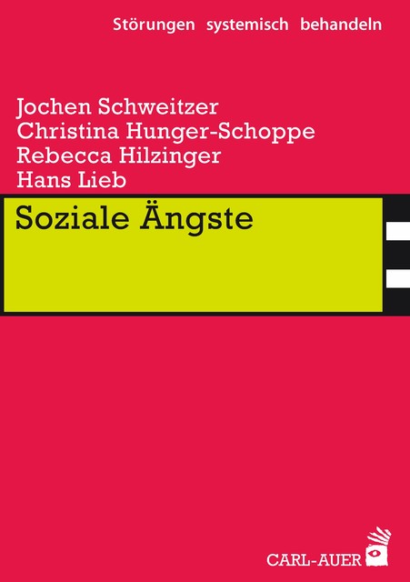 Soziale Ängste, Christina Hunger-Schoppe, Hans Lieb, Jochen Schweitzer, Rebecca Hilzinger