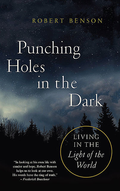 Punching Holes in the Dark, Robert Benson