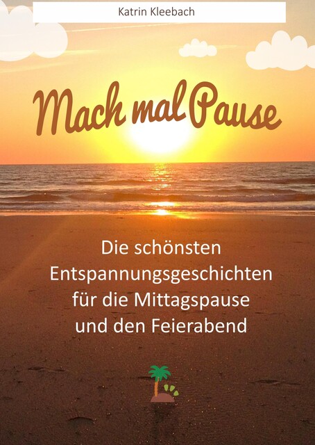 Mach mal Pause, Katrin Kleebach
