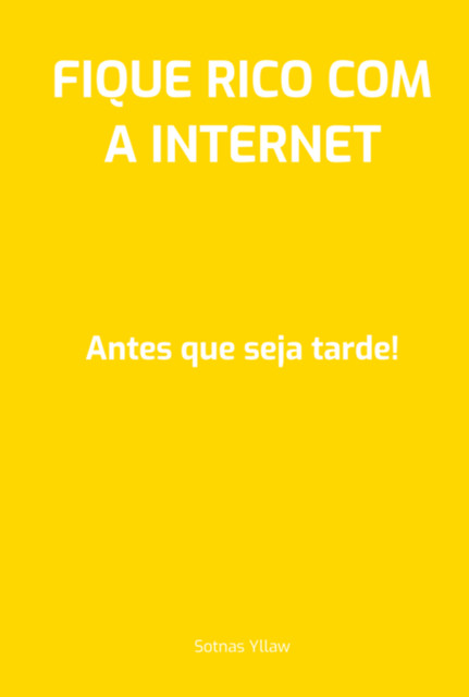 Fique Rico Com A Internet, Sotnas Yllaw