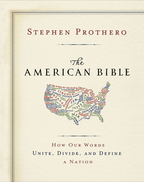 The American Bible-Whose America Is This?, Stephen Prothero