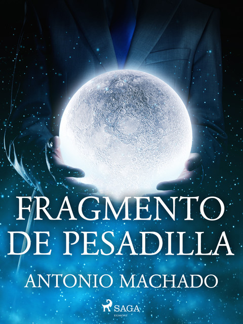 Fragmento de pesadilla, Antonio Machado