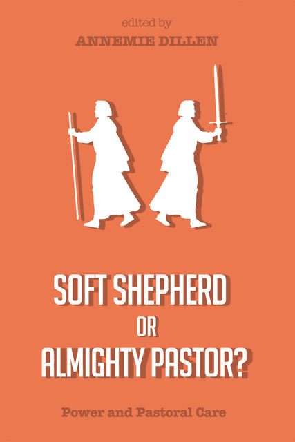 Soft Shepherd or Almighty Pastor, Annemie Dillen