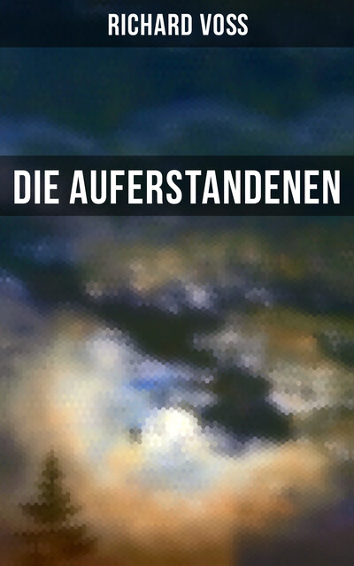 Die Auferstandenen, Richard Voß