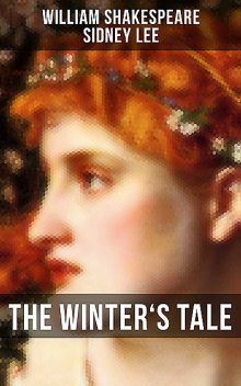THE WINTER'S TALE, William Shakespeare, Sidney Lee