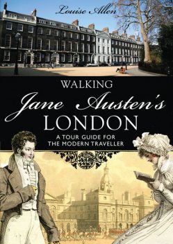 Walking Jane Austen’s London, Louise Allen