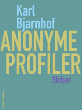 Anonyme profiler, Karl Bjarnhof