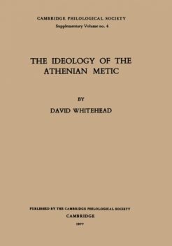 The Ideology of the Athenian Metic, David Whitehead