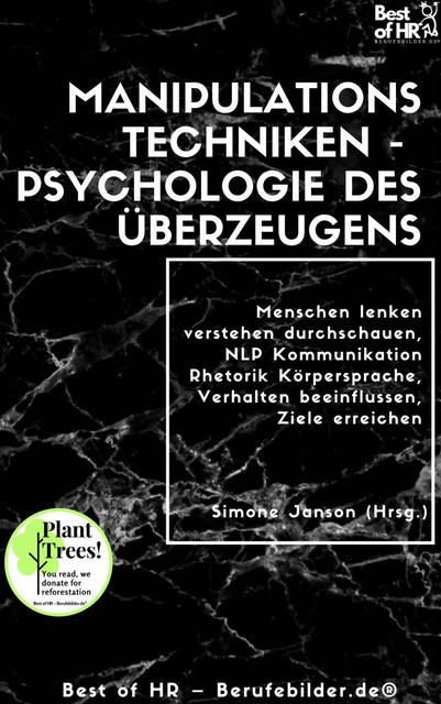 Manipulationstechniken – Psychologie des Überzeugens, Simone Janson