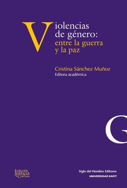 Violencias de género: entre la guerra y la paz, Marda Zuluaga Aristizábal, Ángela Sierra González, Gloria María Gallego García, Mar, Camila de Gamboa Tapias, Dora Elvira García-González, María Jesús Vitón de Antonio, María de los Ángeles Espinosa Bayal, Nadine Faure Quiroga, Virginia Maquieira D'Angelo
