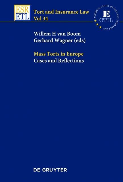 Mass Torts in Europe, Boom, Willem H.van, Gerhard Wagner