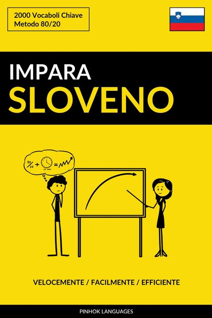 Impara lo Sloveno – Velocemente / Facilmente / Efficiente, Pinhok Languages