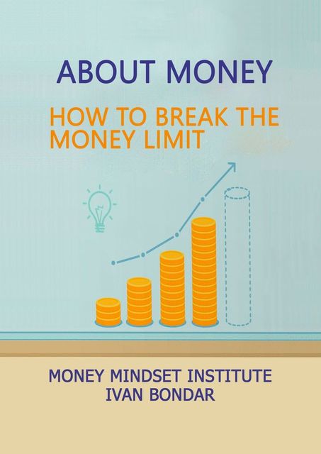 About money: How to break the money limit, Ivan Bondar
