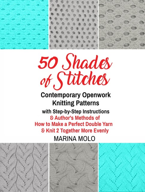 50 Shades of Stitches – Volume 5 – Contemporary Openwork, Marina Molo
