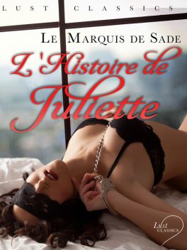 LUST Classics : L'Histoire de Juliette, Marquis de Sade